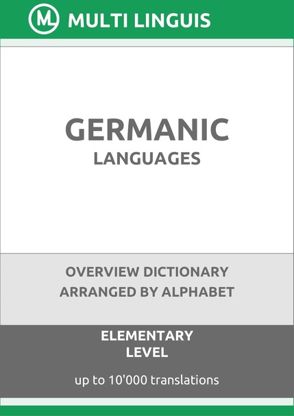 Germanic Languages (Alphabet-Arranged Overview Dictionary, Level A1) - Please scroll the page down!